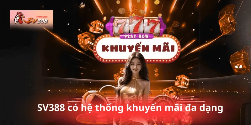 SV388 có hệ thống khuyến mãi đa dạng