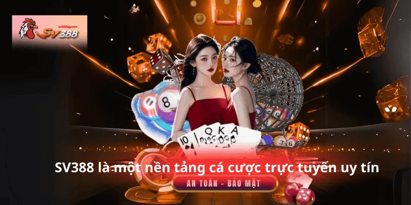 SV388 là nền tảng cá cược trực tuyến uy tín